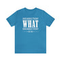 What Insurrection? Unisex Jersey Short Sleeve Tee