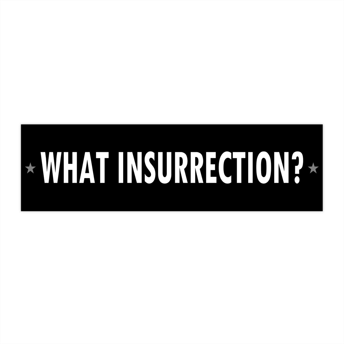 Insurrection Bumper Sticker