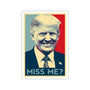 Miss Me? Die-Cut Stickers