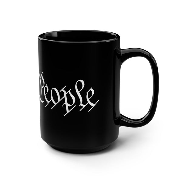 'We the People' Black Mug Design - 15oz Ceramic Coffee Cup