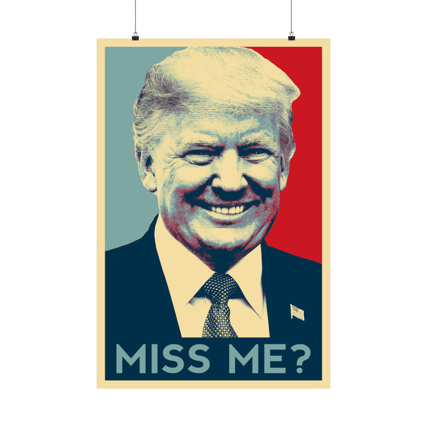Miss Me? Premium Matte vertical posters