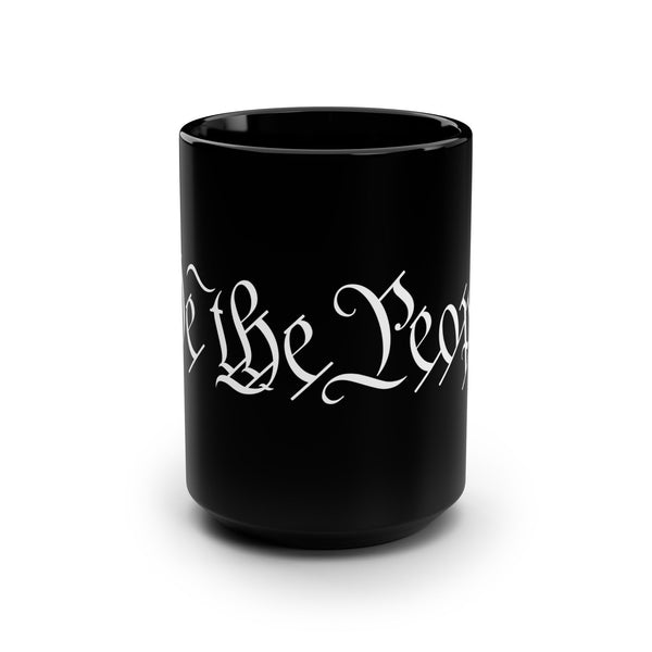 'We the People' Black Mug Design - 15oz Ceramic Coffee Cup